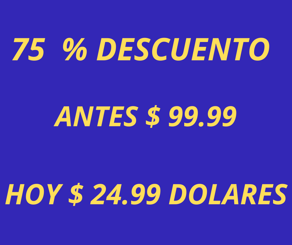 ANTES 100 DOLARES HOY 25